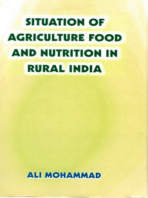 cover image of Situation of Agriculture Food and Nutrition In Rural India